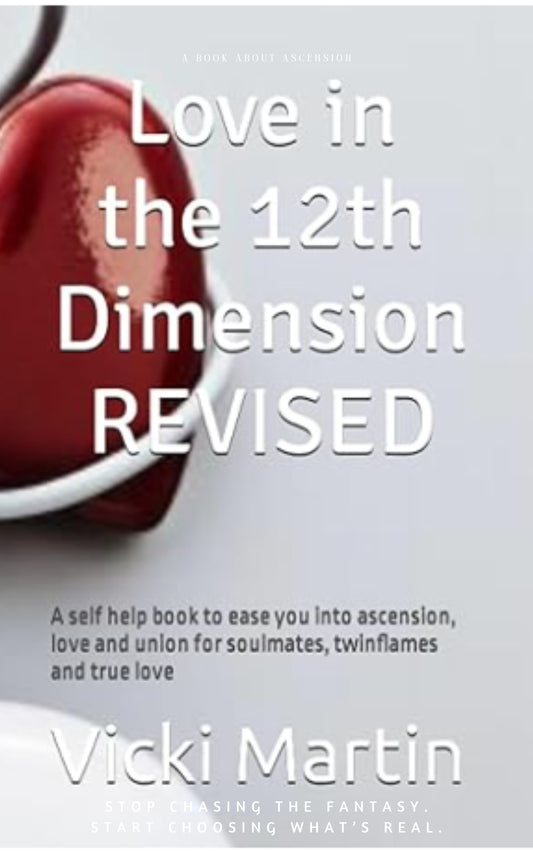 Love in the 12th Dimension Revised